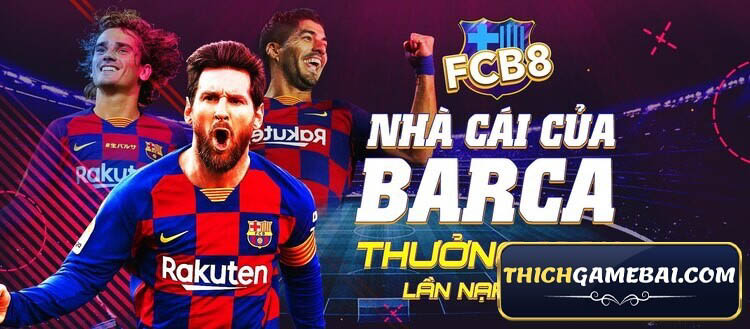 Fcb8 vip liệu có phải nhà cái của Barca ? Fcb8 khuyến mãi gì khi WC sắp đến? link vào Fcb8 ra sao và đăng nhập fcb8 thế nào? Cùng đánh giá chi tiết Fcb8vip nhé!