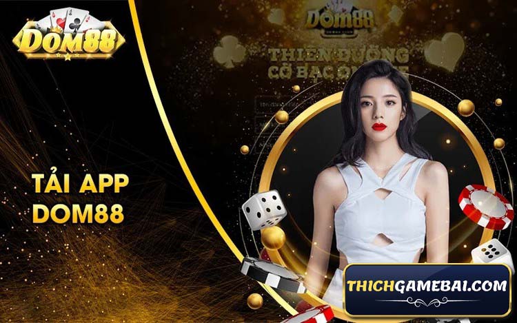 Dom88 Club là cổng game bài liên tục bị chặn vì độ Hot của nó. Do vậy việc tải Dom88 là vô cùng khó khăn. Cùng kênh Thích Game Bài đánh giá Dom 88 tài xỉu này!