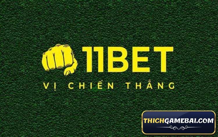 Đánh giá chi tiết nhà cái 11Bet - Nhà cái uy tín, đa dạng thể loại game, hỗ trợ nhiều phương thức giao dịch và chăm sóc khách hàng tận tình.