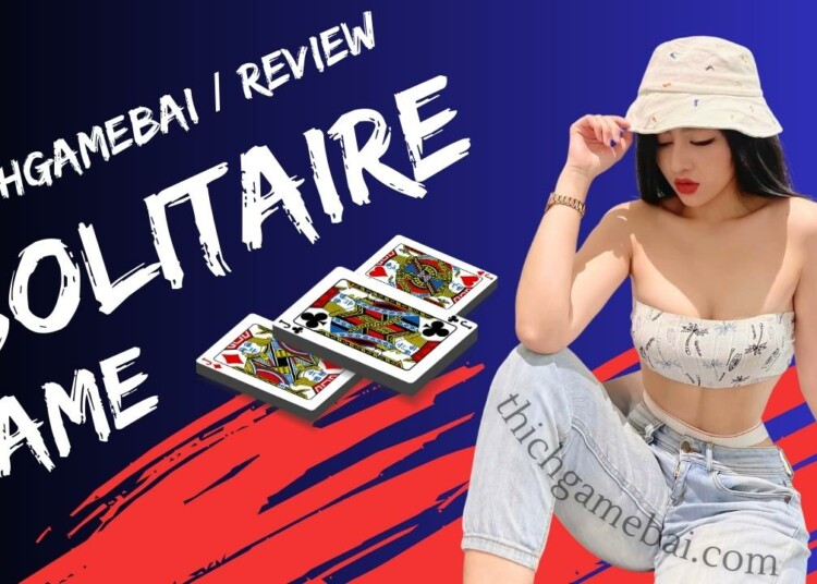 thich game bai review solitaire game